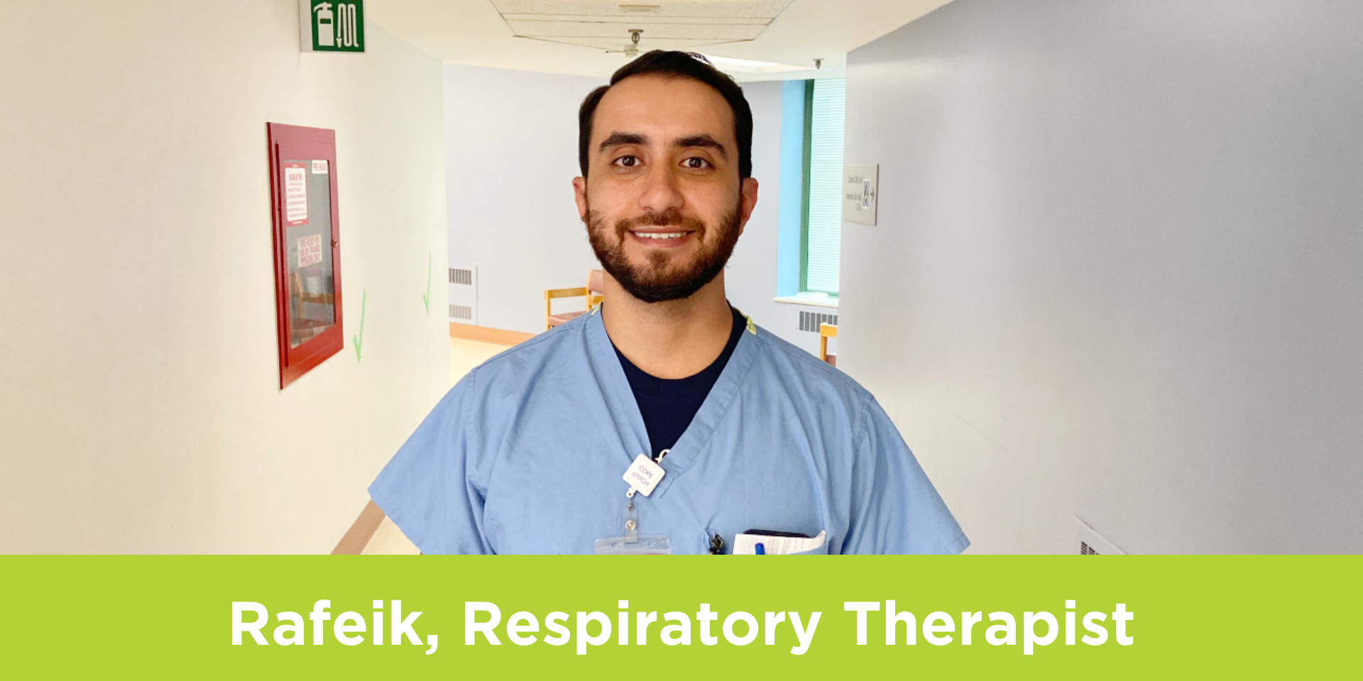 Rafeik Nessim centred in the photo with a rectangular green banner at the bottom that reads "Rafeik - Respiratory Therapist"