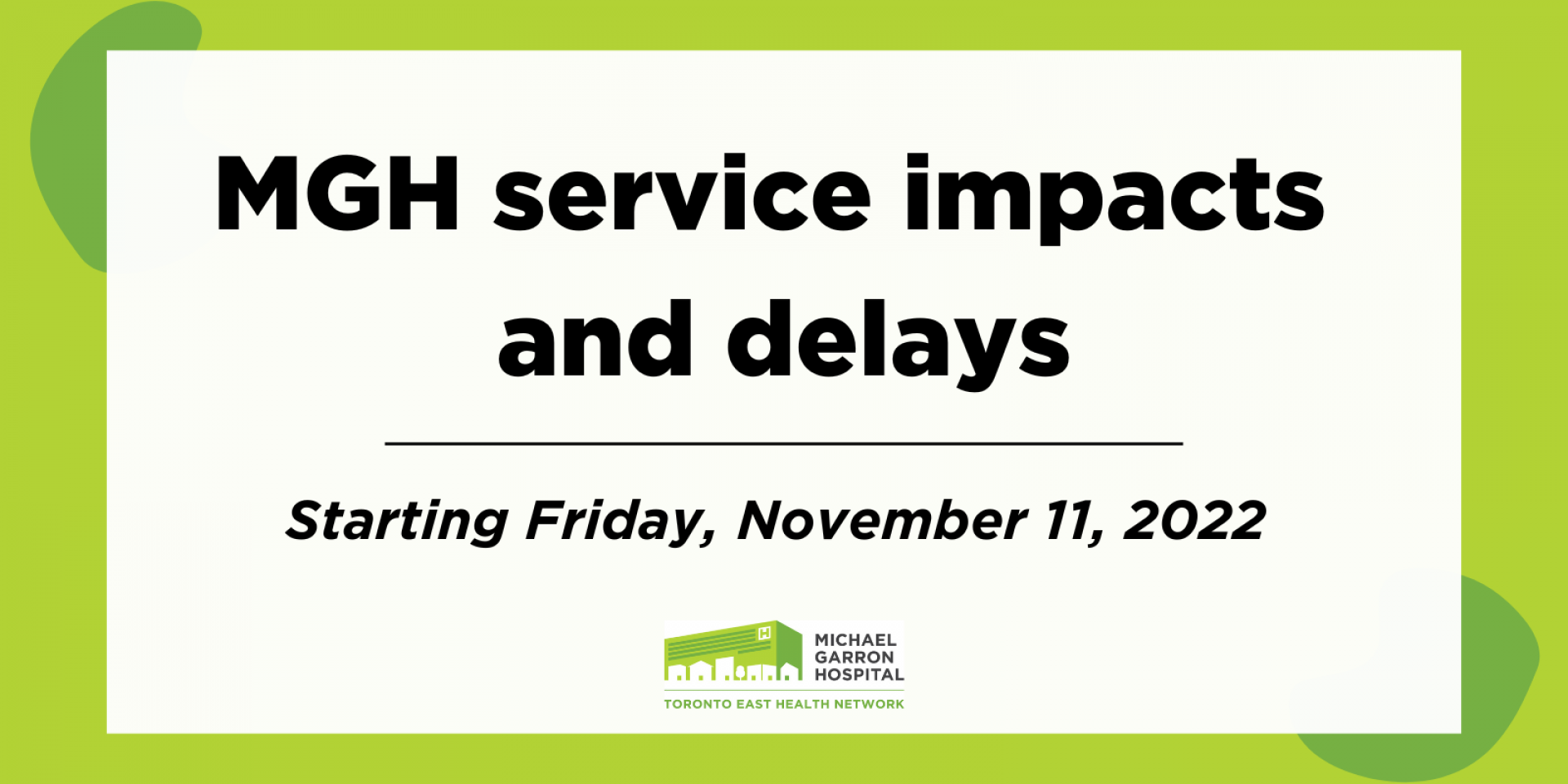 MGH service impacts and delays starting Friday, November 11, 2022
