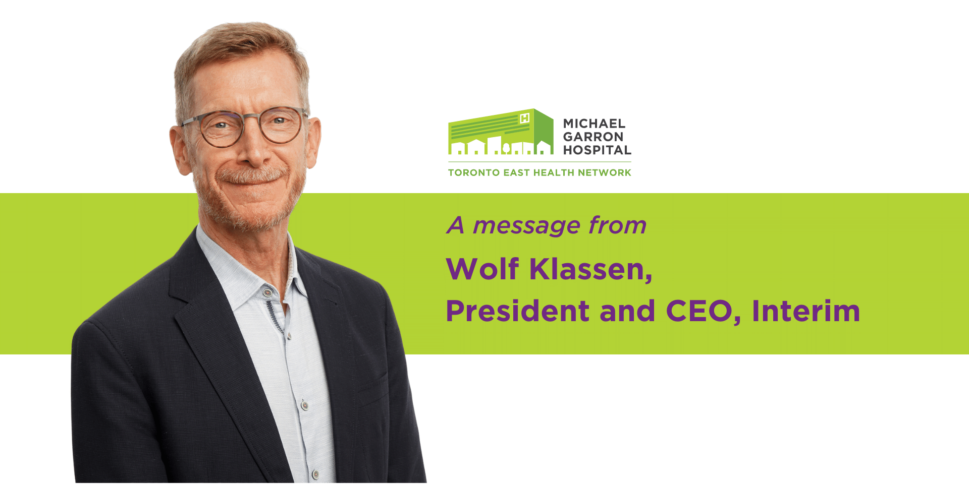 Photo of Wolf Klassen with text that reads, "A message from Wolf Klassen, President and CEO, Interim"