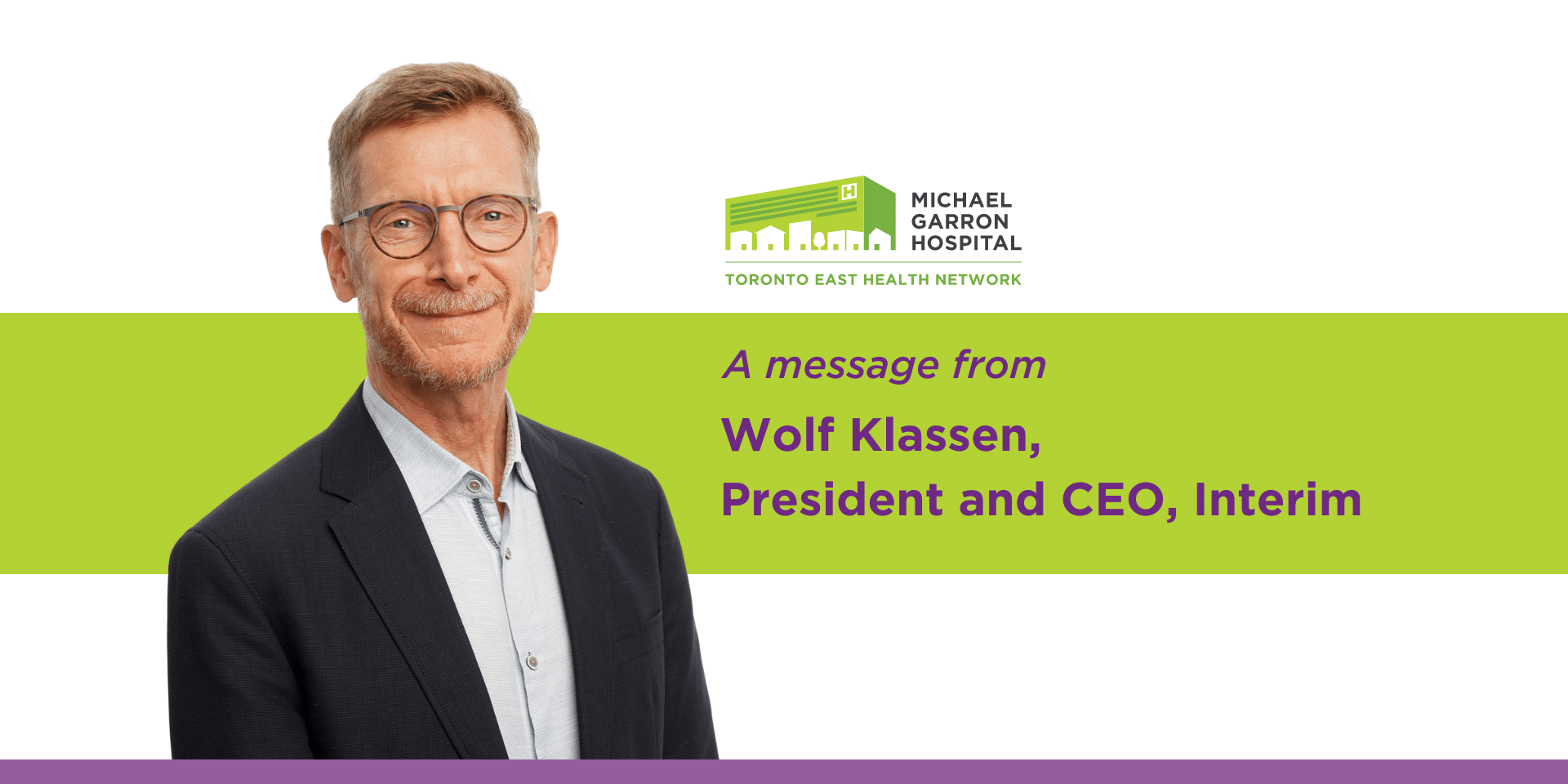 An image of Wolf Klassen with accompany text that reads, "A message from Wolf Klassen, President and CEO, Interim."