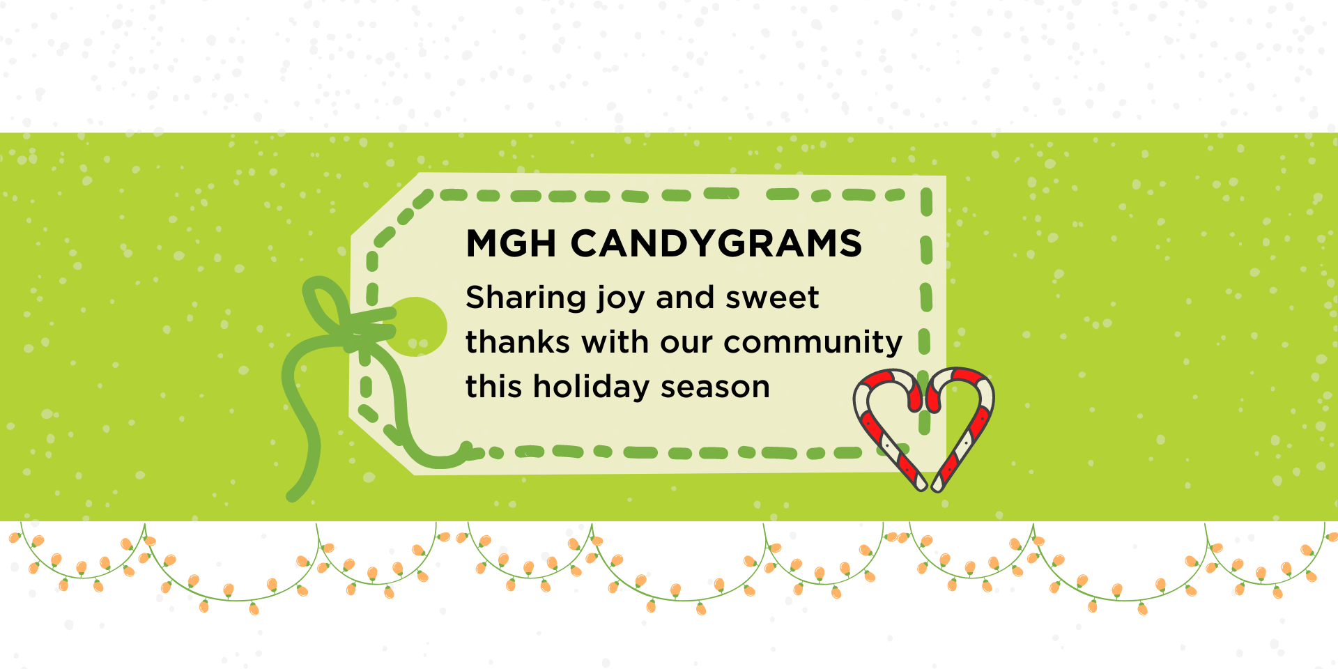 MGH Candygrams Sharing joy and sweet thanks with our community this