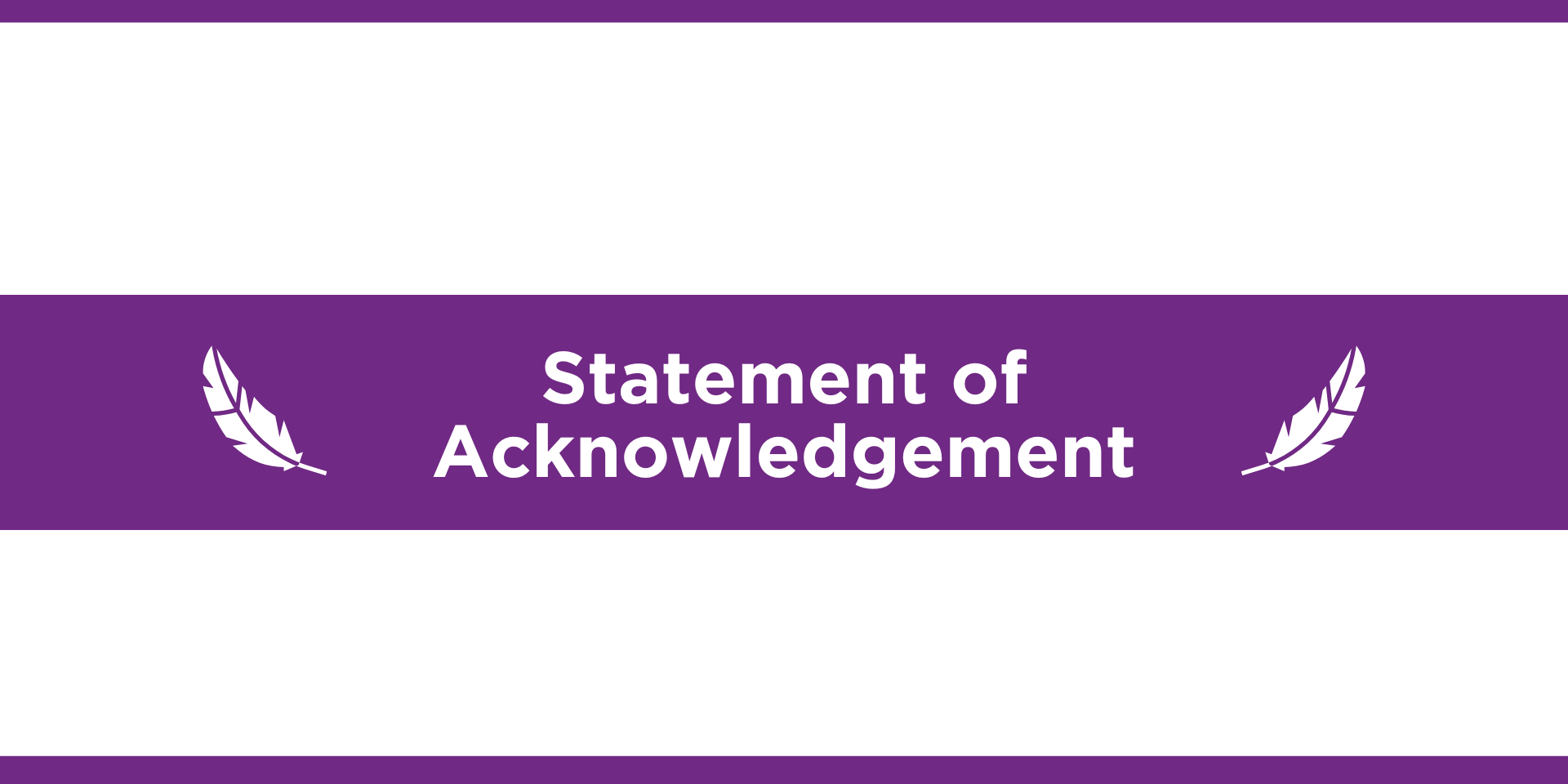 Graphic with a purple rectangle across the middle that reads 'Statement of Acknowledgement' with a white feather on either side of the text.