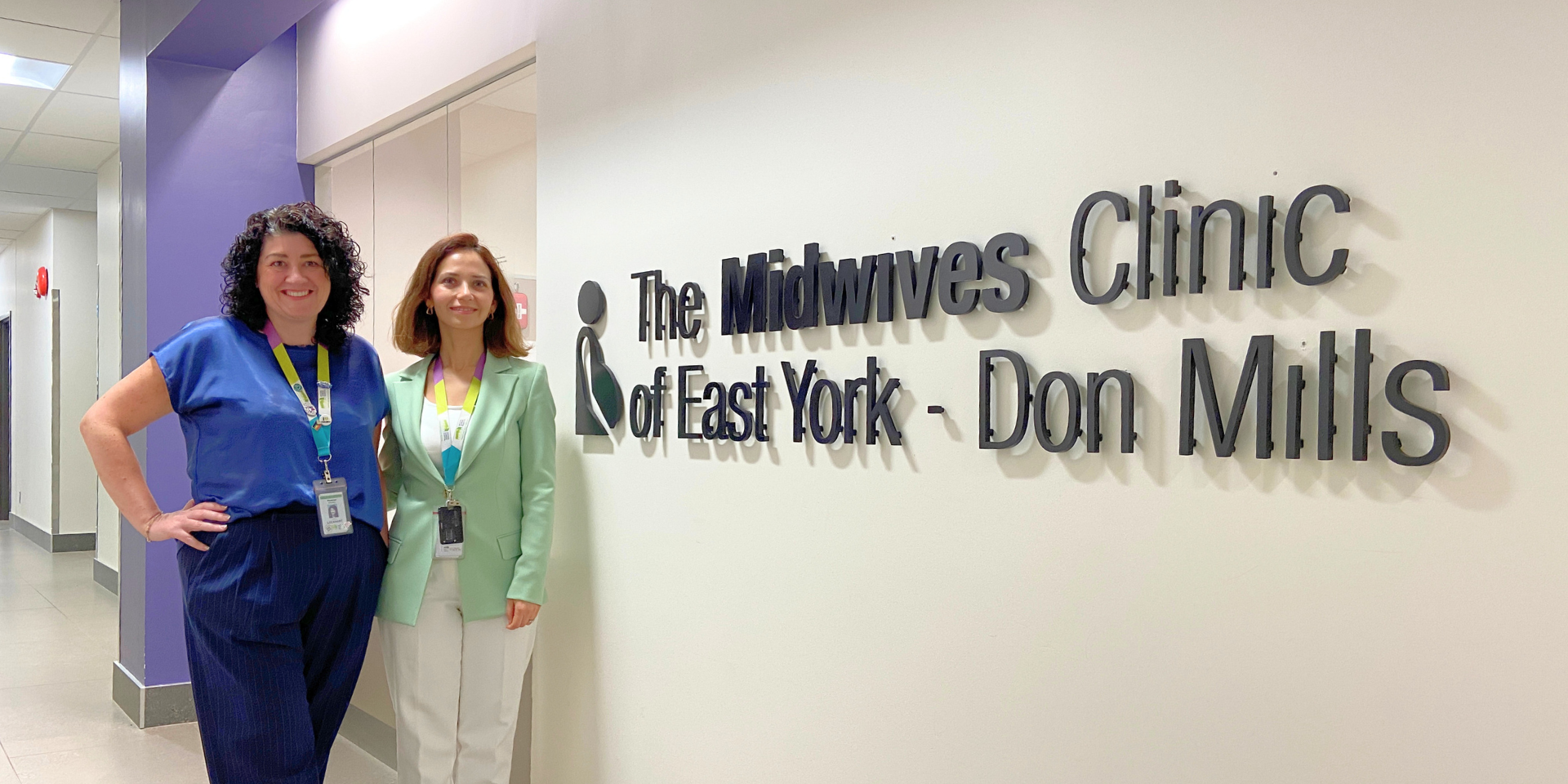 Christie Lockhart, MGH’s Chief of Midwifery and Dr. Neda Askari, MGH psychiatrist at The Midwives’ Clinic of East York-Don Mills.