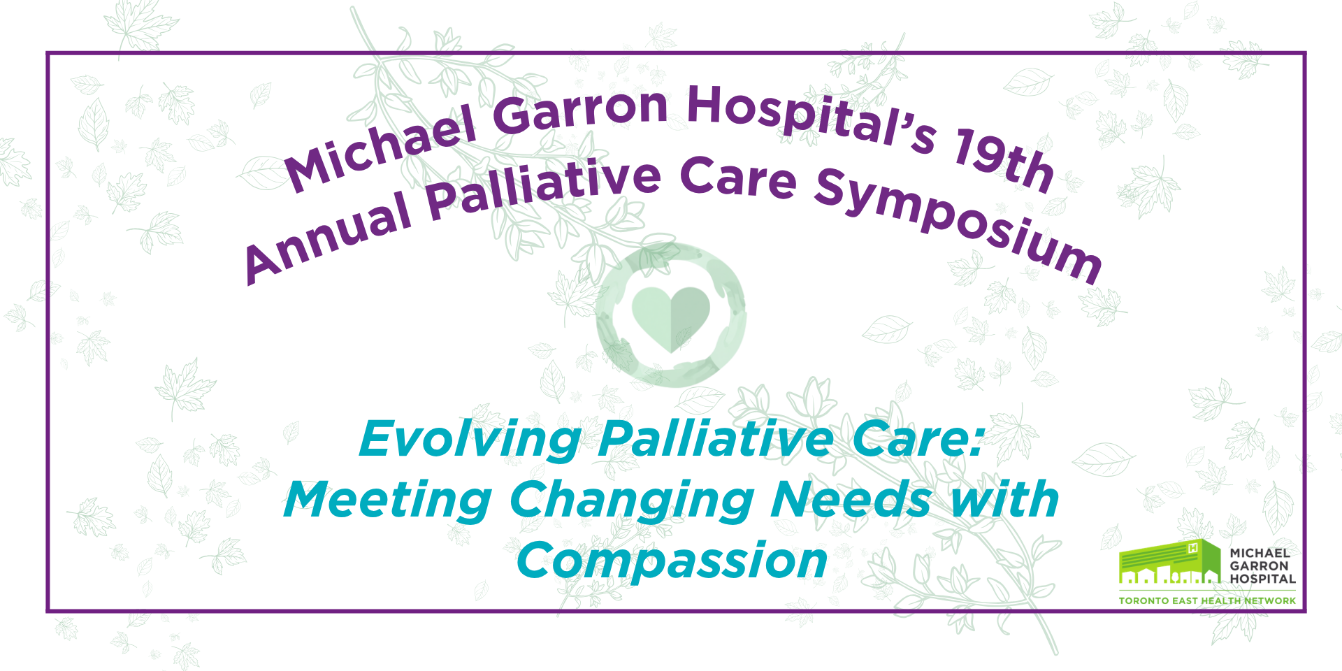 Michael Garron Hospital’s 19th Annual Palliative Care Symposium