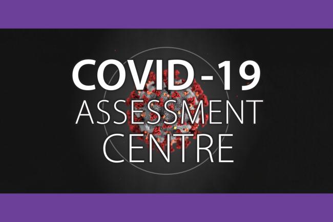 COVID-19 Assessment Centre